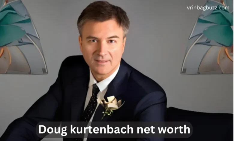 doug kurtenbach net worth